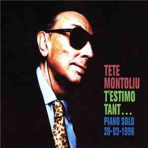 Tete Montoliu - T'estimo Tant... Piano Solo 28-03-1996