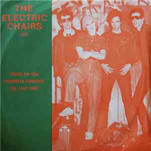 The Electric Chairs - Stuck On You / Paranoia Paradise / The Last Time