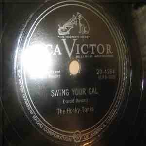 The Honky-Tonks - Swing Your Gal / Down Yonder