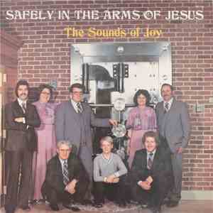 The Sounds Of Joy  - Safely In The Arms Of Jesus