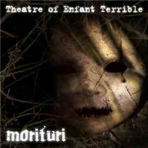 Theatre Of Enfant Terrible - Morituri