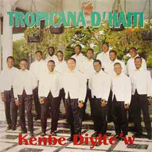 Tropicana d'Haïti - Kenbe Diyite'w