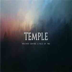 Weather Control & Rule Of Two - Temple