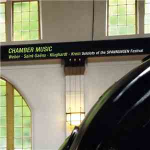 Weber · Saint-Saëns · Klughardt · Krein - Soloists Of The SPANNUNGEN Festiv ...