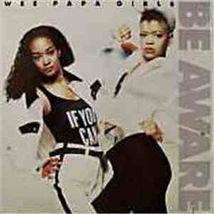 Wee Papa Girl Rappers - Be Aware