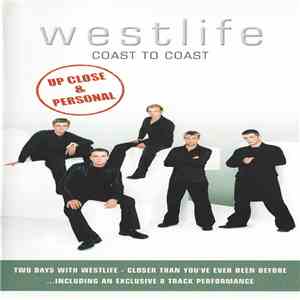 Westlife - Coast To Coast - Up Close & Personal