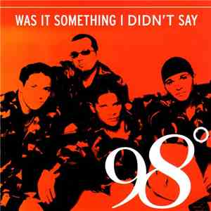 98 Degrees - Was It Something I Didn't Say