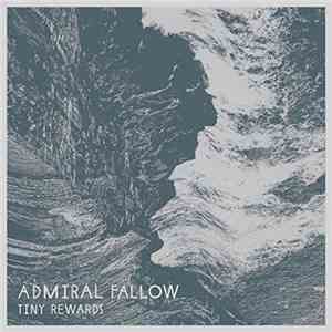Admiral Fallow - Tiny Rewards