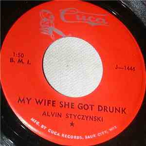 Alvin Styczynski - My Wife She Got Drunk / Black John Polka