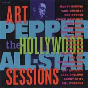 Art Pepper - The Hollywood All-Star Sessions
