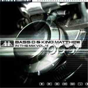 Bass D & King Matthew - In The Mix Vol. 4