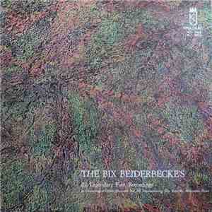Bix Beiderbecke - The Bix Beiderbecke's 22 Legendary First Recordings