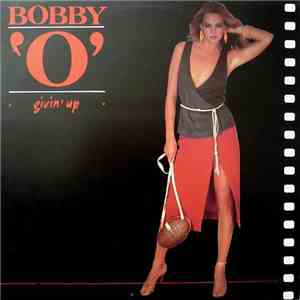 Bobby 'O' - Givin' Up