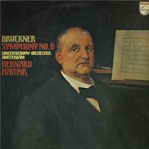 Bruckner, Bernard Haitink, Concertgebouw Orchestra, Ansterdam - Symphony No ...