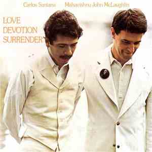 Carlos Santana / Mahavishnu John McLaughlin - Love Devotion Surrender