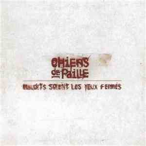 Chiens De Paille - Maudits Soient Les Yeux Fermés