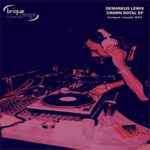 Demarkus Lewis - Crown Royal EP