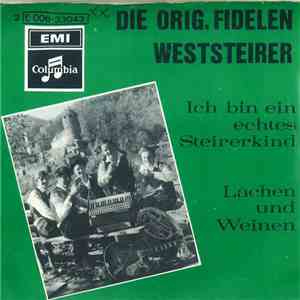 Die Original Fidelen Weststeirer - Ich Bin Ein Echtes Steirerkind