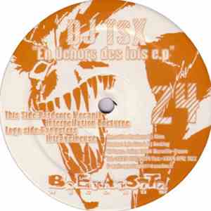 DJ TSX - En Dehors Des Lois E.P
