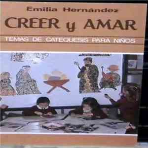 Emilia Hernández - Creer y Amar, Temas de Catequesis Para Niños