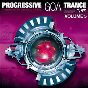 Emok & Banel - Progressive Goa Trance Volume 5