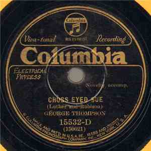 George Thompson  - Cross Eyed Sue / A Chaw Of Tobacco And A Little Drink