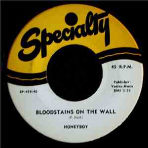 Honeyboy - Bloodstains On The Wall / My Time Ain't Long