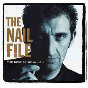 Jimmy Nail - The Nail File: The Best Of Jimmy Nail