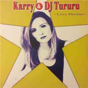Karry & DJ Tururu - Love Dreams