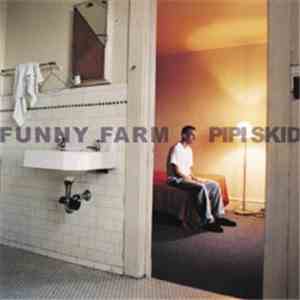 Pipi Skid - Funny Farm
