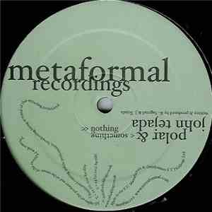 Polar & John Tejada - Something / Nothing
