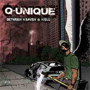 Q-Unique - Between Heaven & Hell