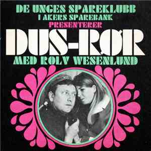Rolv Wesenlund - Dus-Rør