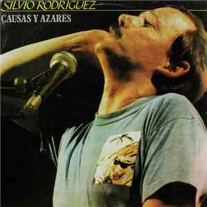 Silvio Rodríguez - Causas Y Azares