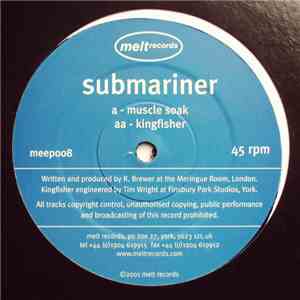 Submariner - Muscle Soak / Kingfisher