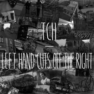 TCH / Left Hand Cuts Off The Right - Preston / Lódz