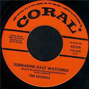 The Escorts - Submarine Race Watching / Somewhere