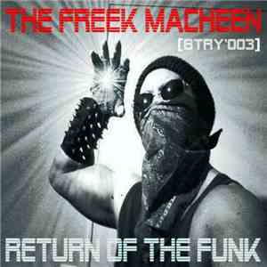 The Freek Macheen - Return Of The Funk
