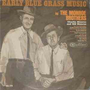 The Monroe Brothers - Early Blue Grass Music