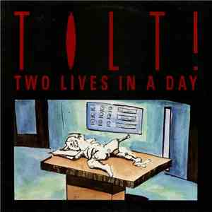 Tilt!  - Two Lives In A Day