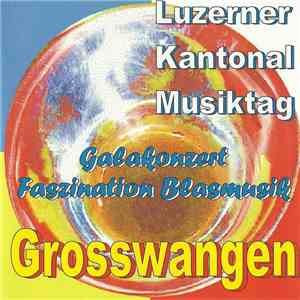 Various - Galakonzert Luzerner Kantonal Musiktag 2003 Grosswangen