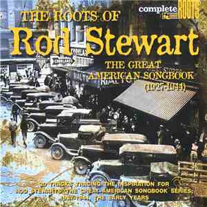 Various - The Roots Of Rod Stewart (The Great American Songbook (1927-1944) ...