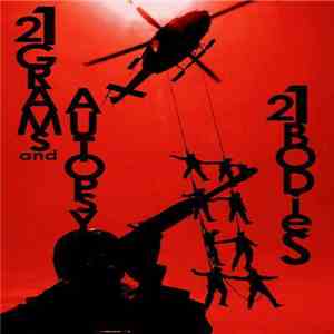 21 Grams And Autopsy - 21 Bodies