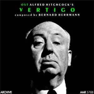 Bernard Herrmann - Alfred Hitchcock's Vertigo (OST)