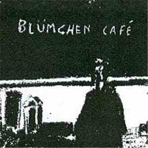 Blumchen Café - s/t