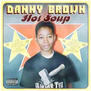 Danny Brown  - Hot Soup