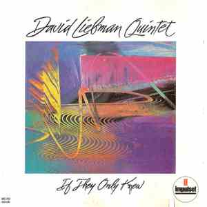 David Liebman Quintet - If They Only Knew