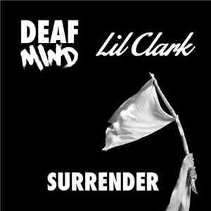 Deaf Mind / Lil Clark - Surrender