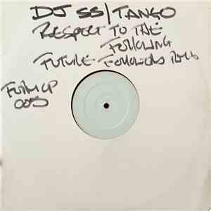 DJ SS / Tango -  Respect To The Following  / Future Followers (Remix)