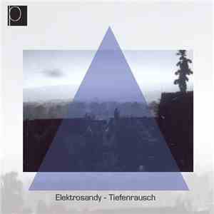 Elektrosandy - Tiefenrausch